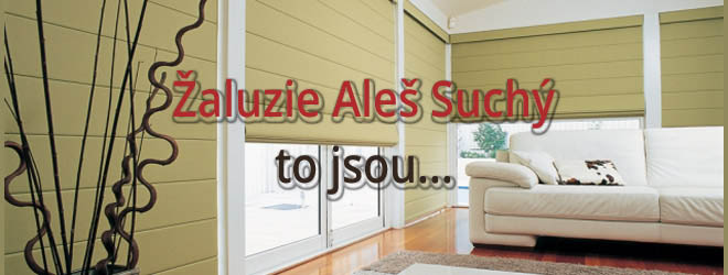 Žaluzie Aleš Suchý to jsou